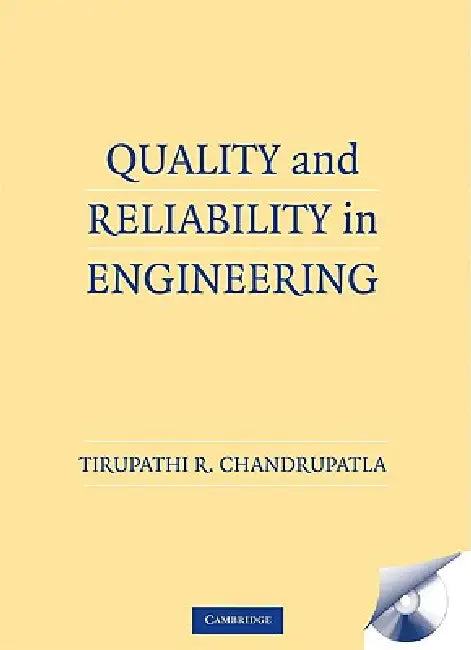 Quality and Reliability in Engineering [With CDROM] by Tirupathi R. Chandrupatla
