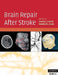 Brain Repair After Stroke by Steven C. Cramer, Randolph J. Nudo