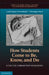 How Students Come to Be, Know, and Do: A Case for a Broad View of Learning by Leslie Rupert Herrenkohl, Veronique Mertl