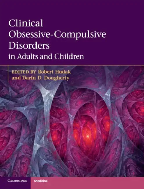 Clinical Obsessive-Compulsive Disorders in Adults and Children by Robert Hudak