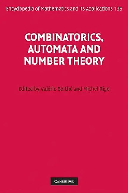Combinatorics, Automata and Number Theory by Valerie Berthe, Michel Rigo, Val Rie Berth