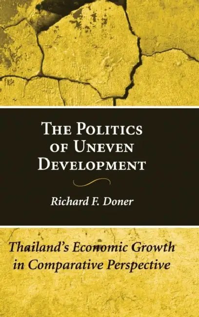 The Politics of Uneven Development by Richard F. Doner