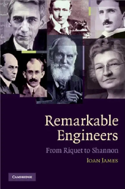 Remarkable Engineers by Ioan James