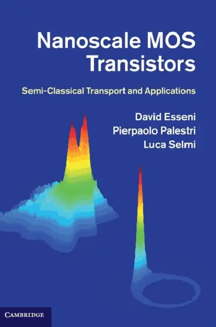 Nanoscale MOS Transistors by David Esseni, Pierpaolo Palestri, Luca Selmi