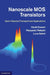 Nanoscale MOS Transistors by David Esseni, Pierpaolo Palestri, Luca Selmi