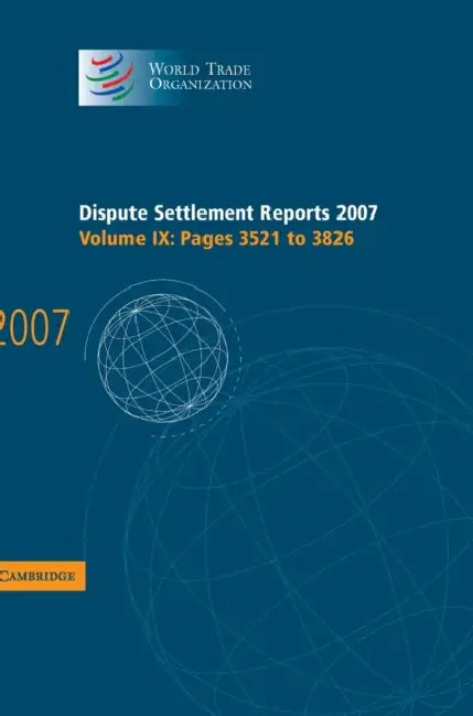Dispute Settlement Reports 2007 by World Trade Organization