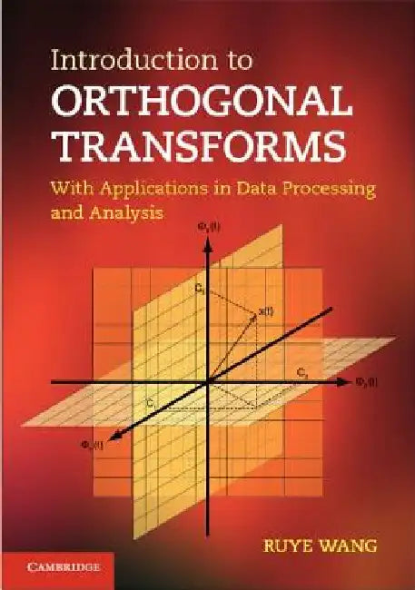 Introduction to Orthogonal Transforms by Ruye Wang