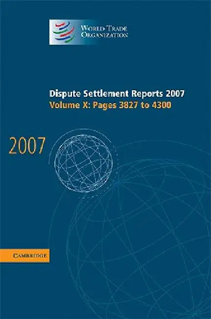 Dispute Settlement Reports 2007 by World Trade Organization