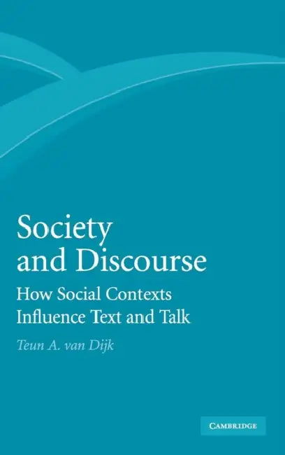 Society and Discourse by Teun A. Van Dijk