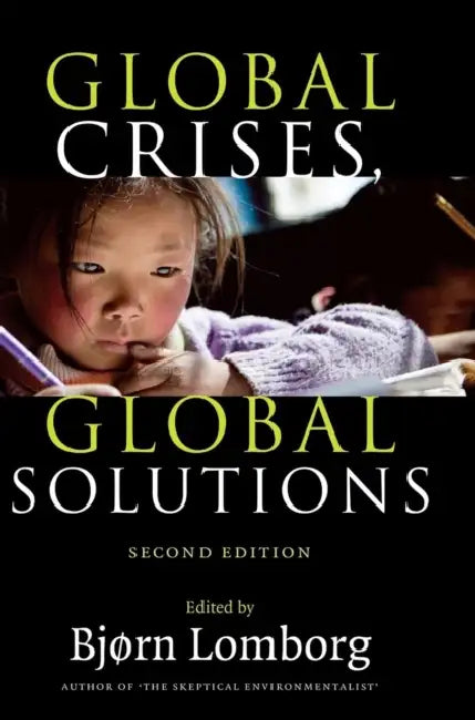Global Crises, Global Solutions by Bjørn Lomborg