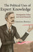 The Political Uses of Expert Knowledge by Christina Boswell