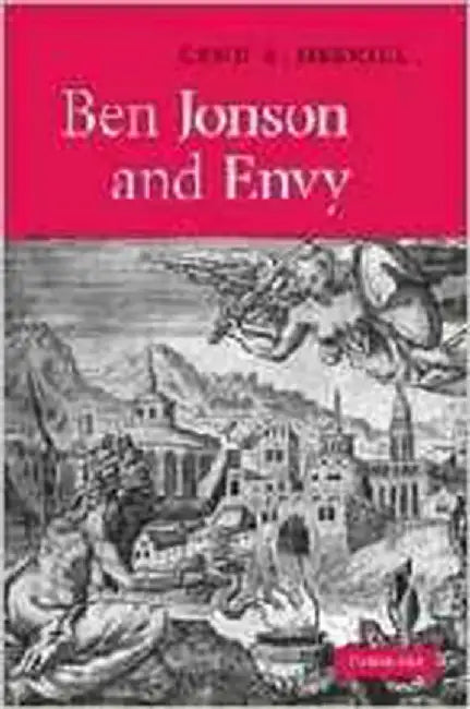 Ben Jonson And Envy by Lynn S. Meskill