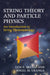 String Theory and Particle Physics by Luis E. Ibáñez, Angel M. Uranga