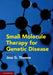 Small Molecule Therapy for Genetic Disease by Jess G. Thoene
