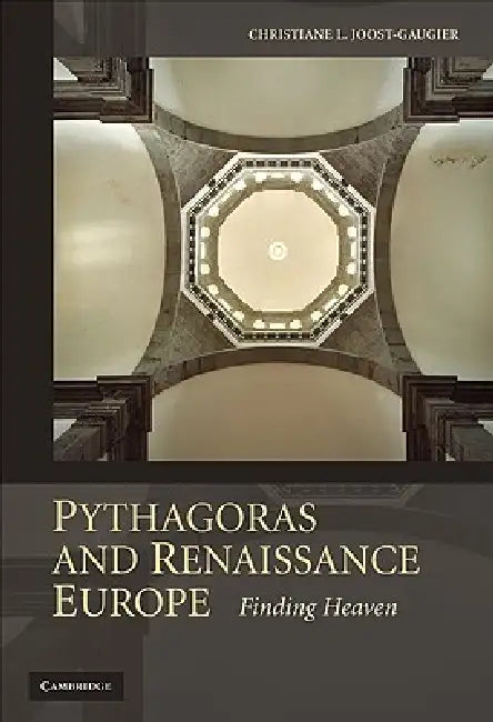Pythagoras and Renaissance Europe by Christiane L. Joost-Gaugier