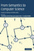From Semantics to Computer Science by Yves Bertot, Gérard Huet, Jean-Jacques Lévy