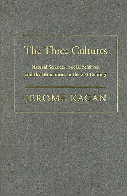 The Three Cultures by Jerome Kagan