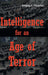 Intelligence for An Age of Terror by Gregory F. Treverton