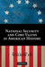 Core Values and National Security in American History by William O. Walker