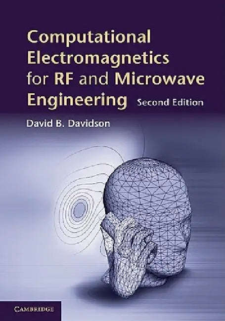 Computational Electromagnetics for RF and Microwave Engineering by David B. Davidson