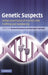 Genetic Suspects by Richard Hindmarsh, Barbara Prainsack