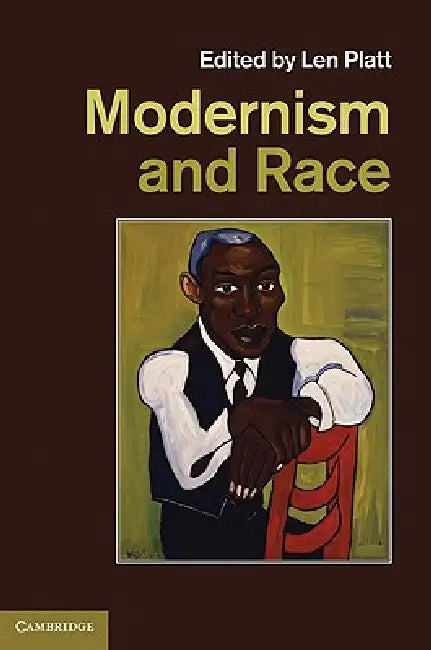Modernism and Race by Len Platt