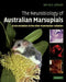 The Neurobiology of Australian Marsupials: Brain Evolution in the Other Mammalian Radiation by Ken Ashwell