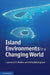 Island Environments in a Changing World by Lawrence R. Walker, Peter Bellingham