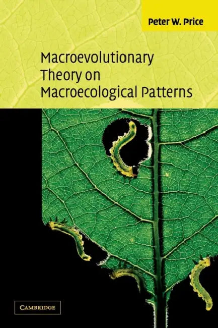 Macroevolutionary Theory on Macroecological Patterns by Peter W. Price
