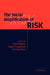 The Social Amplification of Risk by Nick Pidgeon, Roger Kasperson, Paul Slovic