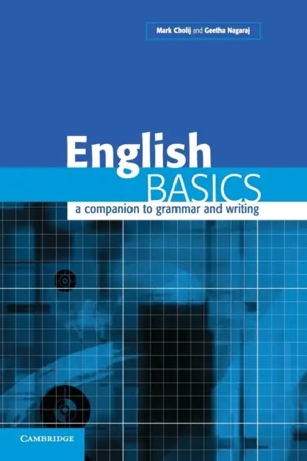 English Basics International Edition: A Companion to Grammar and Writing by Mark Cholij, Geetha Nagaraj