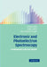 Electronic and Photoelectron Spectroscopy: Fundamentals and Case Studies by Andrew Ellis, Miklos Feher, Timothy Wright
