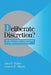Deliberate Discretion?: The Institutional Foundations of Bureaucratic Autonomy by John D. Huber, Charles R. Shipan