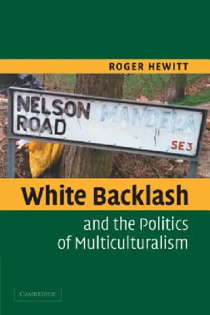 White Backlash Politic Multiculture by Roger Hewitt