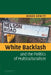 White Backlash Politic Multiculture by Roger Hewitt