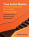Time Series Models for Business and Economic Forecasting by Philip Hans Franses, Dick Van Dijk, Anne Opschoor