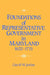 Foundations of Representative Government in Maryland, 1632 1715 by David William Jordan, Jordan David William