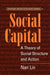 Social Capital: A Theory of Social Structure and Action by Nan Lin