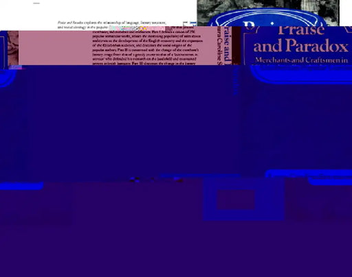 Praise and Paradox: Merchants and Craftsmen in Elizabethan Popular Literature by Laura Caroline Stevenson, Stevenson Laura Caroline, Lyndal Roper