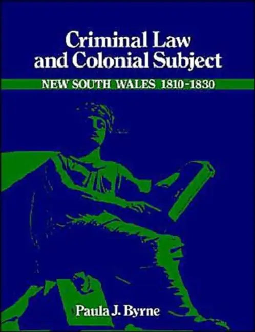 Criminal Law and Colonial Subject by Paula Jane Byrne
