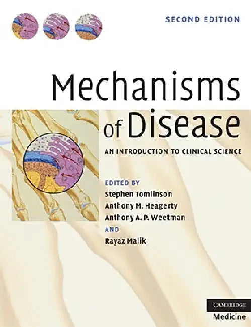 Mechanisms of Disease: An Introduction to Clinical Science by Stephen Tomlinson, Anthony M. Heagerty, Anthony P. Weetman