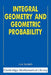Integral Geometry and Geometric Probability by Luis A. Santalo, Mark Kac