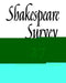 Shakespeare Survey by Kenneth Muir, Jonathan Bate, Michael Dobson
