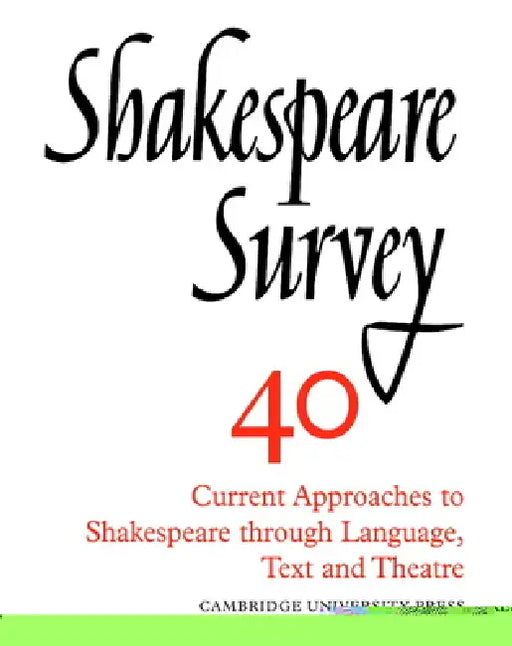 Shakespeare Survey by Stanley W. Wells, Jonathan Bate, Michael Dobson