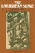 The Caribbean Slave: A Biological History by Kenneth F. Kiple, Donald Worster, Alfred W. Crosby