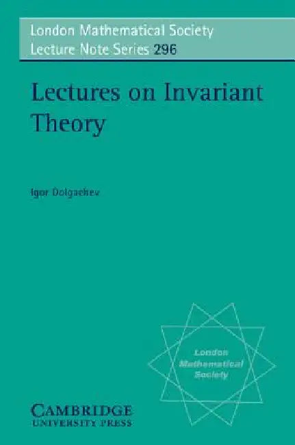 Lectures on Invariant Theory by Igor Dolgachev