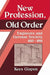 New Profession, Old Order: Engineers and German Society, 1815 1914 by Kees Gispen