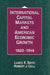 International Capital Markets and American Economic Growth, 1820 1914 by Lance Edwin Davis, Robert J. Cull