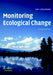 Monitoring Ecological Change by Ian F. Spellerberg