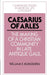 Caesarius of Arles: The Making of a Christian Community in Late Antique Gaul by William E. Klingshirn, Rosamond McKitterick, Christine Carpenter